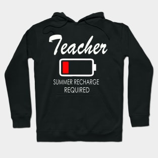 teacher summer charge required Hoodie